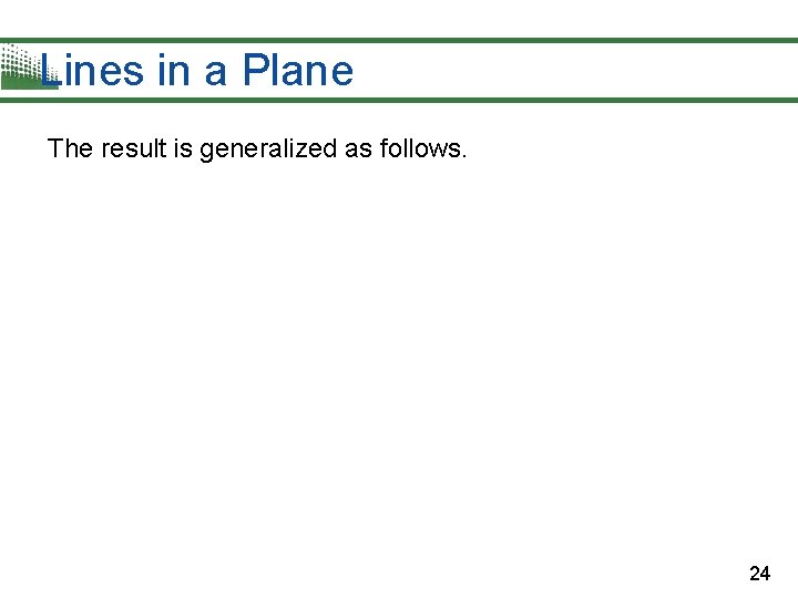 Lines in a Plane The result is generalized as follows. 24 