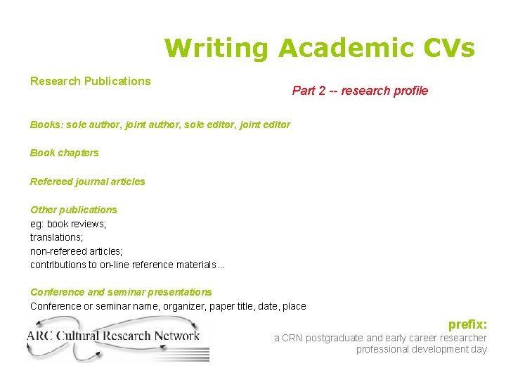 Writing Academic CVs Research Publications Part 2 -- research profile Books: sole author, joint