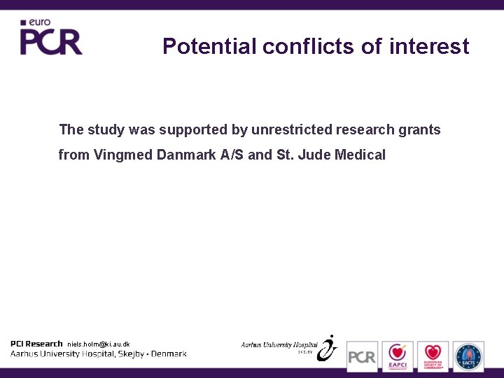 Potential conflicts of interest The study was supported by unrestricted research grants from Vingmed Potential conflicts of interest The study was supported by unrestricted research grants from Vingmed
