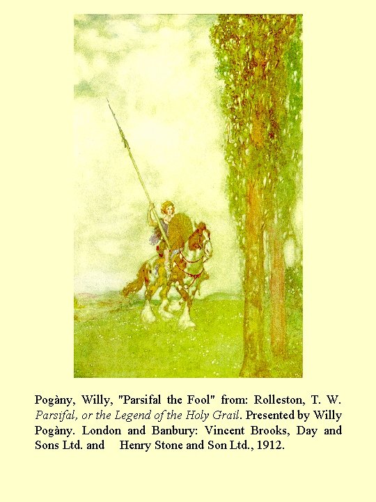 Pogàny, Willy, "Parsifal the Fool" from: Rolleston, T. W. Parsifal, or the Legend of