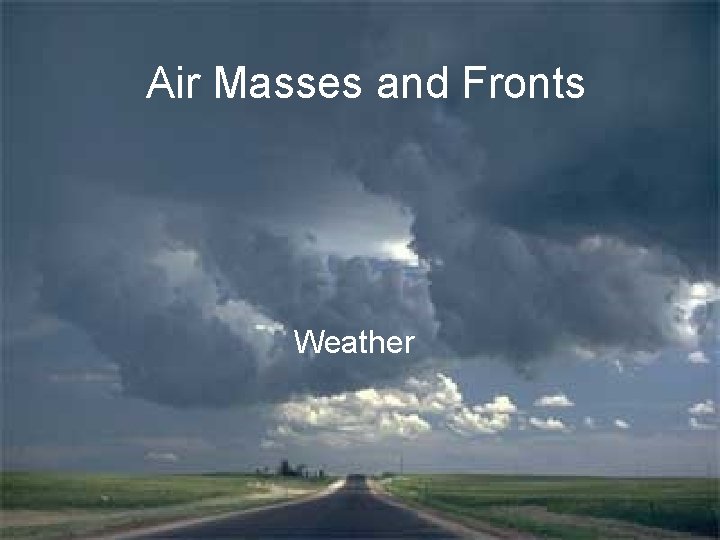 Air Masses and Fronts Weather 