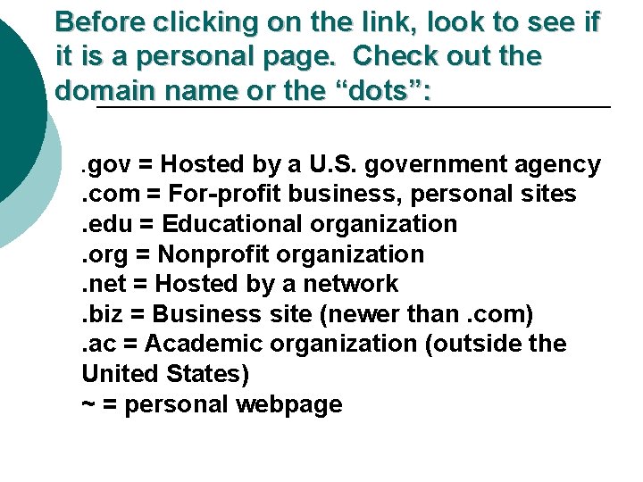 Before clicking on the link, look to see if it is a personal page.