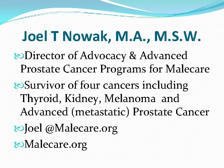 Joel T Nowak, M. A. , M. S. W. Director of Advocacy & Advanced