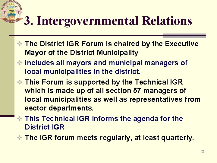 3. Intergovernmental Relations v The District IGR Forum is chaired by the Executive v