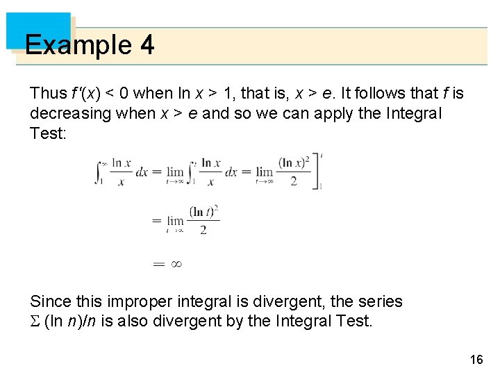 Example 4 Thus f '(x) < 0 when ln x > 1, that is,