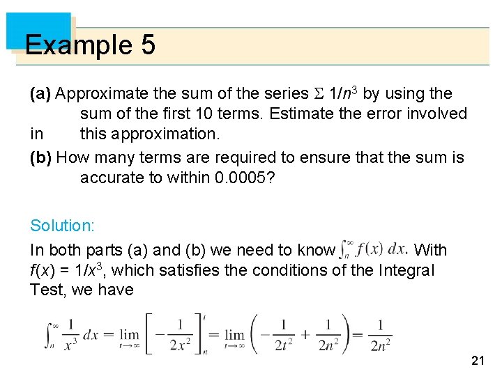 Example 5 (a) Approximate the sum of the series 1/n 3 by using the