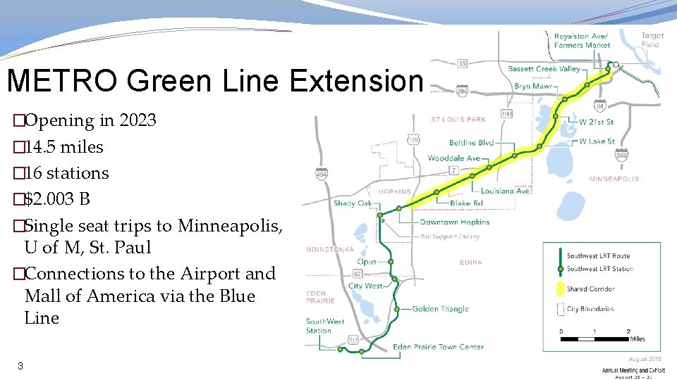 METRO Green Line Extension �Opening in 2023 � 14. 5 miles � 16 stations