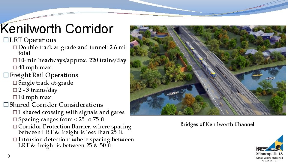 Kenilworth Corridor �LRT Operations � Double track at-grade and tunnel: 2. 6 mi total