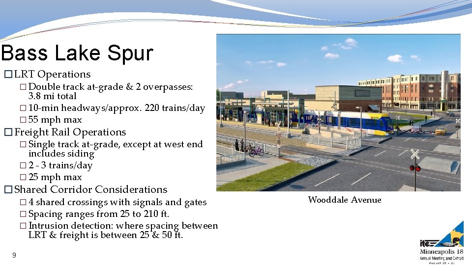 Bass Lake Spur �LRT Operations � Double track at-grade & 2 overpasses: 3. 8