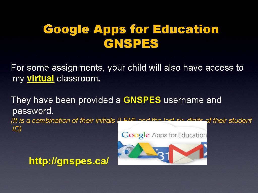 Google Apps for Education GNSPES For some assignments, your child will also have access Google Apps for Education GNSPES For some assignments, your child will also have access