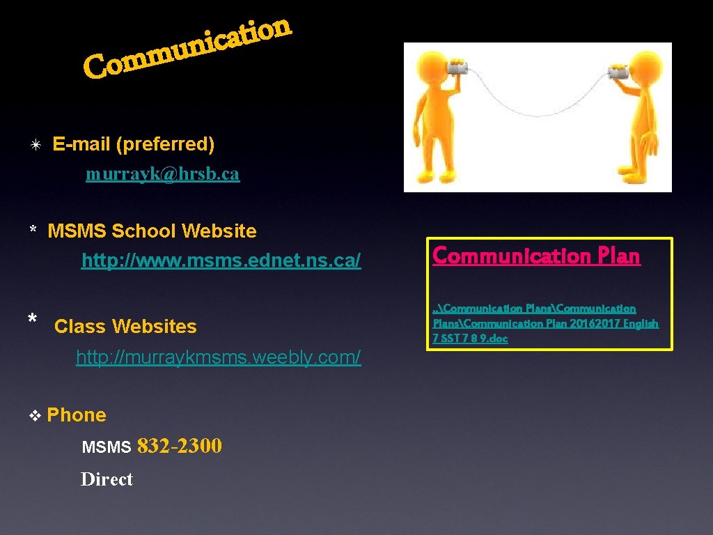 Com n o i t a c i n mu E-mail (preferred) murrayk@hrsb. ca Com n o i t a c i n mu E-mail (preferred) murrayk@hrsb. ca