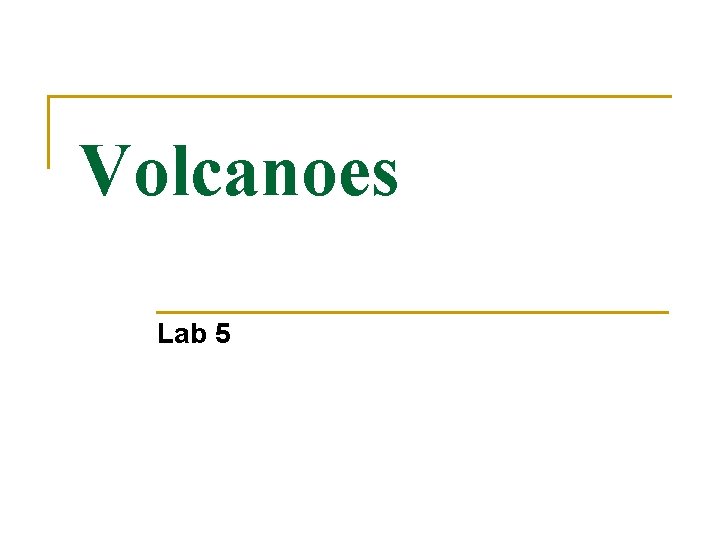 Volcanoes Lab 5 