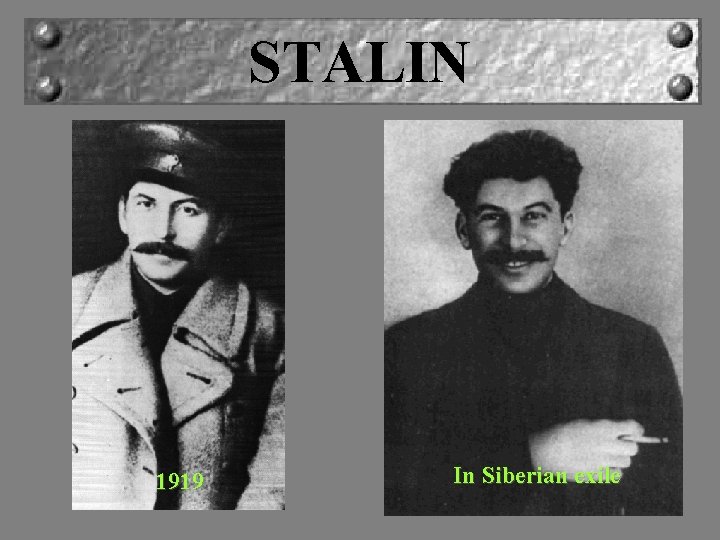 STALIN 1919 In Siberian exile 