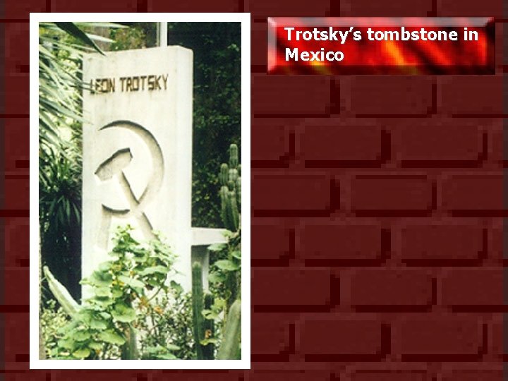 Trotsky’s tombstone in Mexico 