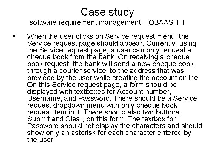 Case study software requirement management – OBAAS 1. 1 • When the user clicks