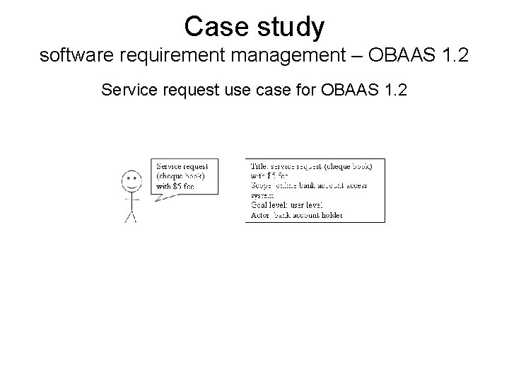 Case study software requirement management – OBAAS 1. 2 Service request use case for