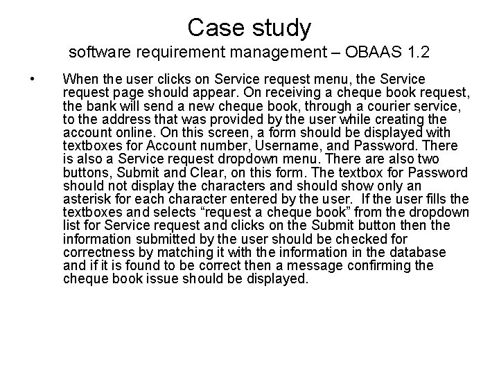 Case study software requirement management – OBAAS 1. 2 • When the user clicks