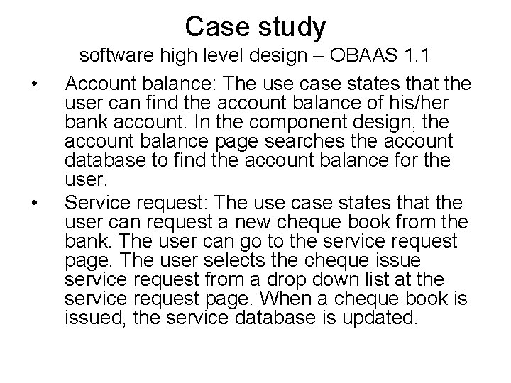 Case study • • software high level design – OBAAS 1. 1 Account balance: