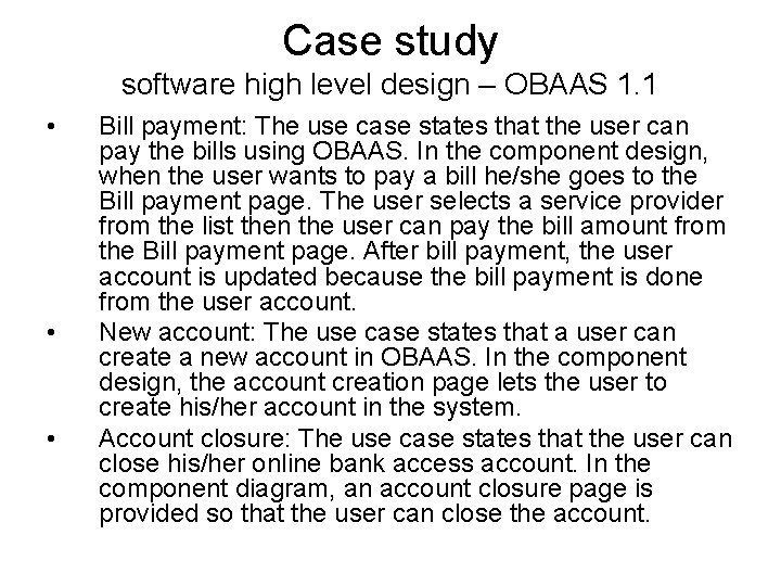 Case study software high level design – OBAAS 1. 1 • • • Bill