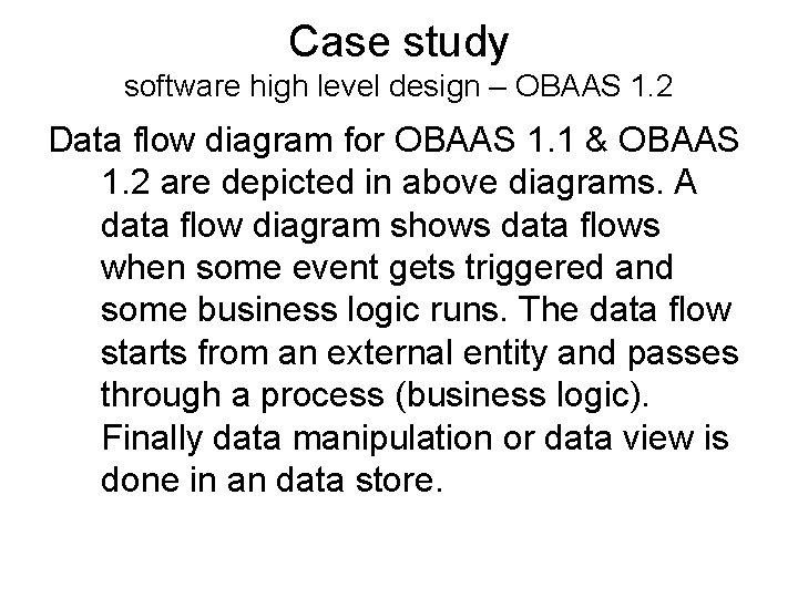 Case study software high level design – OBAAS 1. 2 Data flow diagram for