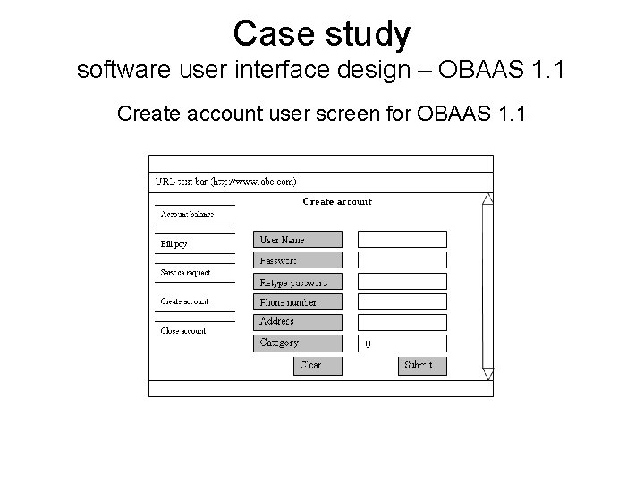 Case study software user interface design – OBAAS 1. 1 Create account user screen