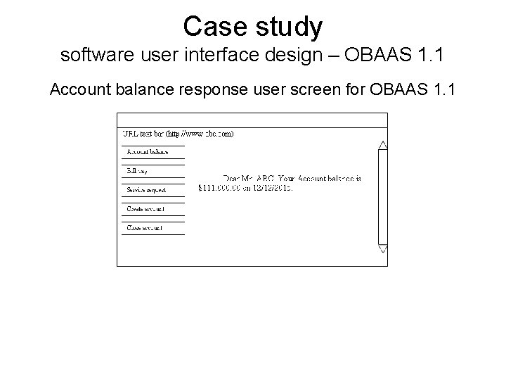 Case study software user interface design – OBAAS 1. 1 Account balance response user