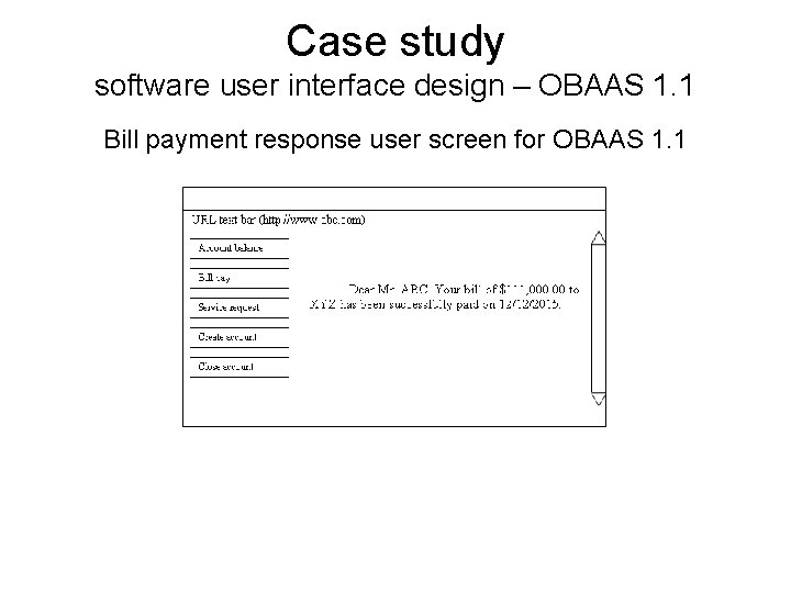 Case study software user interface design – OBAAS 1. 1 Bill payment response user