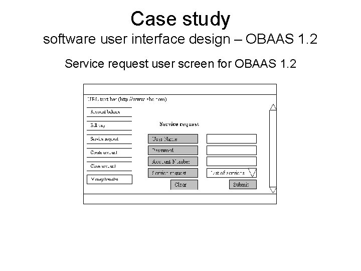 Case study software user interface design – OBAAS 1. 2 Service request user screen