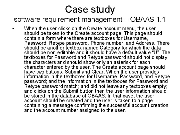 Case study software requirement management – OBAAS 1. 1 • When the user clicks