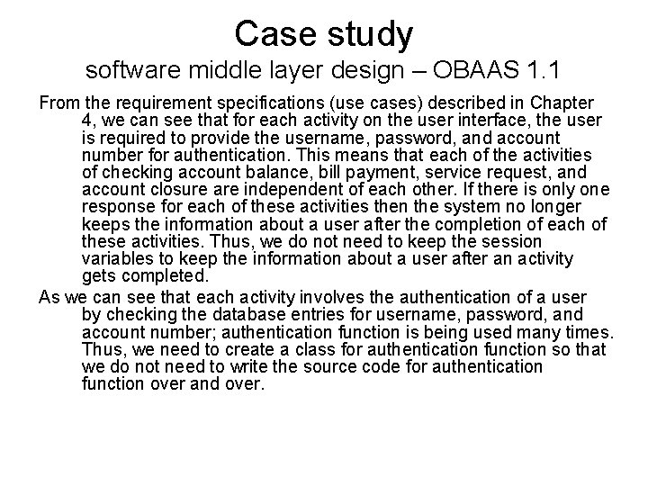 Case study software middle layer design – OBAAS 1. 1 From the requirement specifications