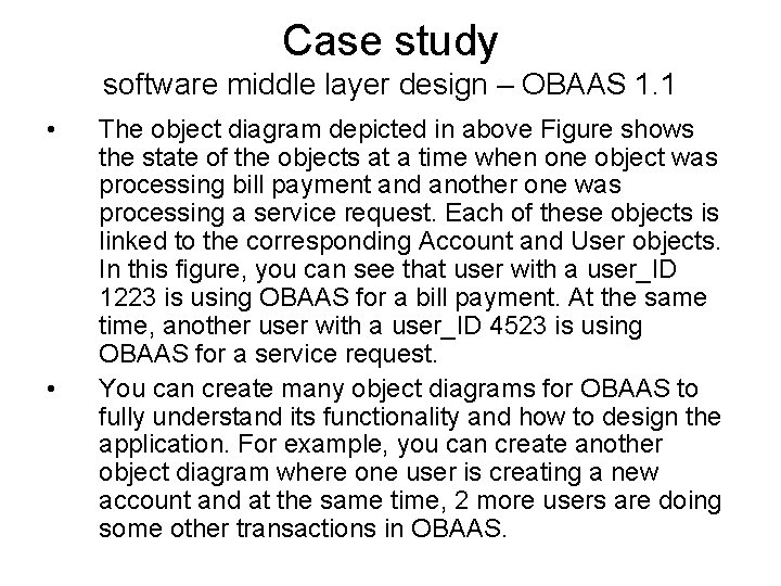 Case study software middle layer design – OBAAS 1. 1 • • The object