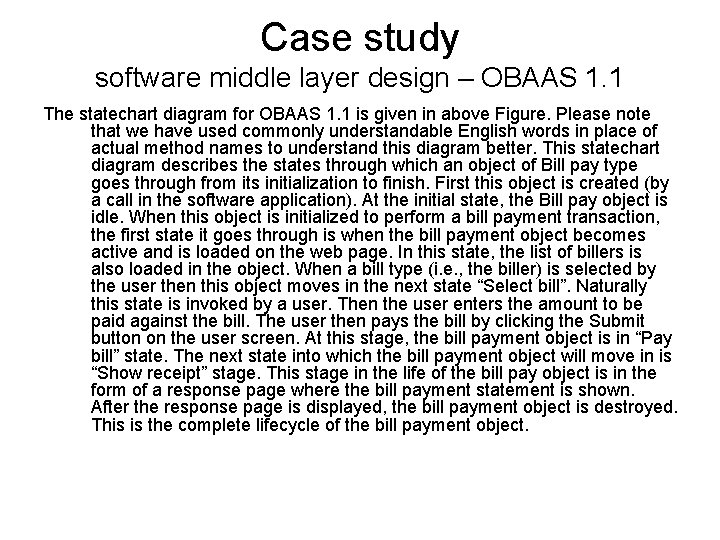 Case study software middle layer design – OBAAS 1. 1 The statechart diagram for