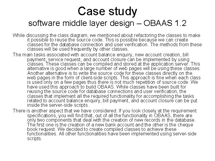 Case study software middle layer design – OBAAS 1. 2 While discussing the class