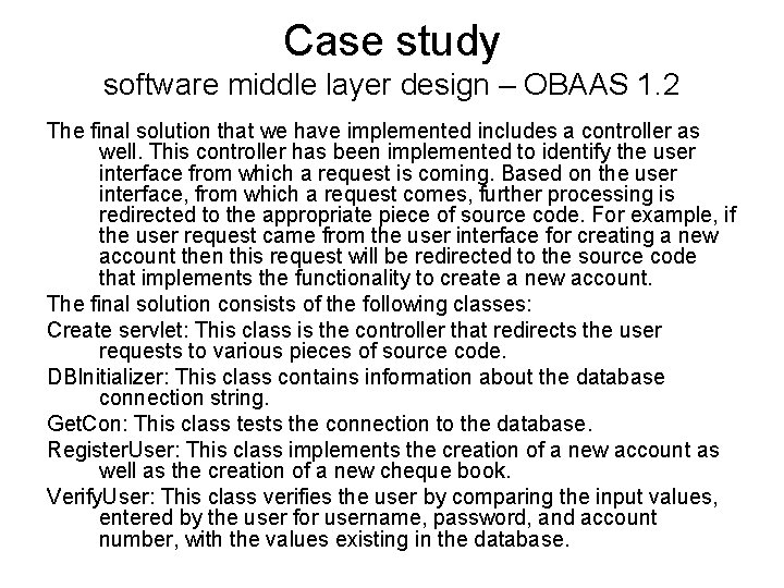 Case study software middle layer design – OBAAS 1. 2 The final solution that