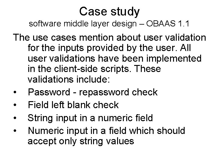 Case study software middle layer design – OBAAS 1. 1 The use cases mention