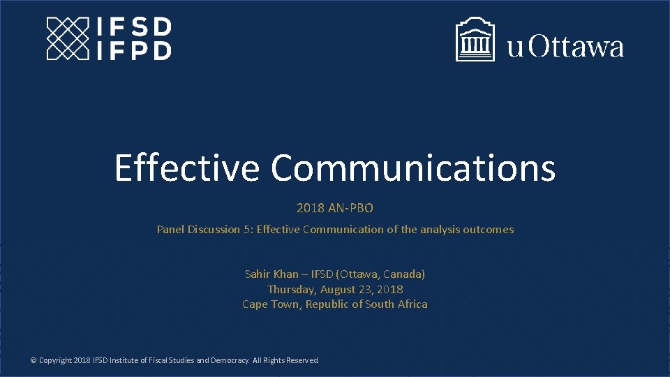 Effective Communications 2018 AN-PBO Panel Discussion 5: Effective Communication of the analysis outcomes Sahir