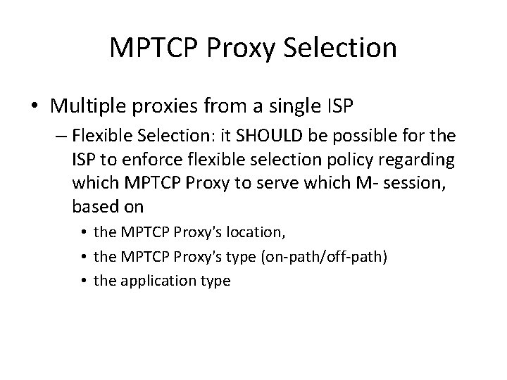 MPTCP Proxy Selection • Multiple proxies from a single ISP – Flexible Selection: it