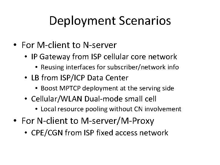 Deployment Scenarios • For M-client to N-server • IP Gateway from ISP cellular core