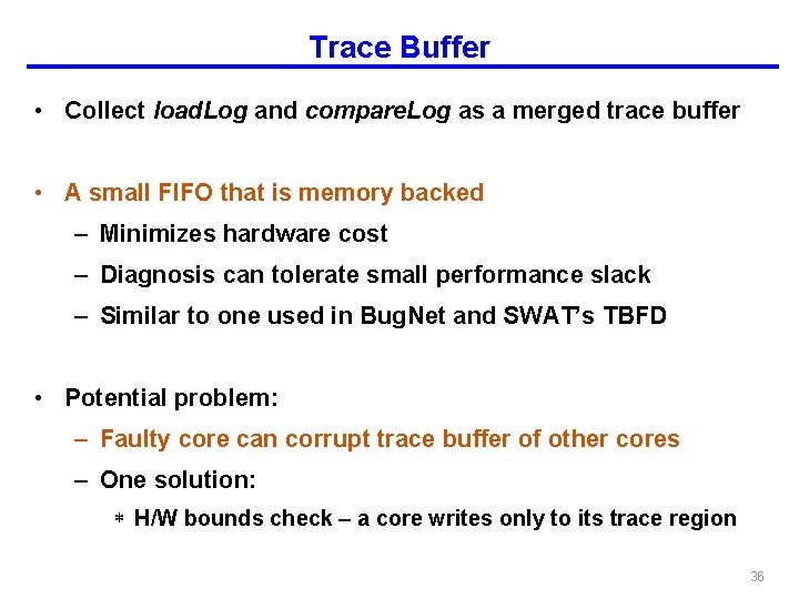 Trace Buffer • Collect load. Log and compare. Log as a merged trace buffer