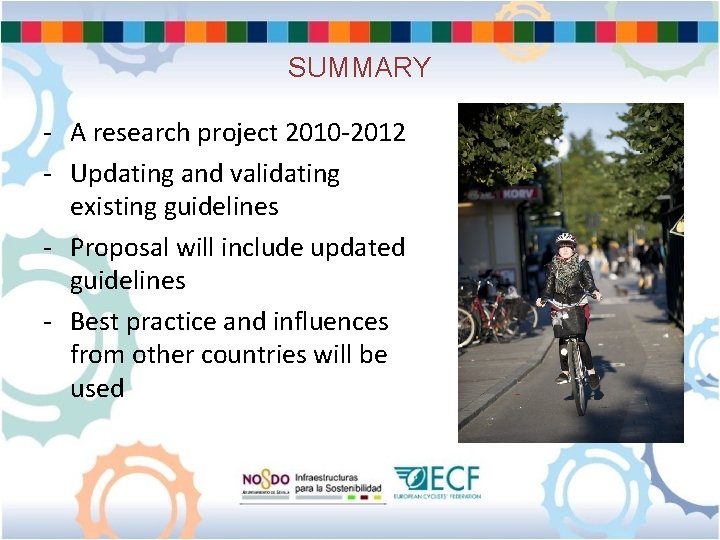 SUMMARY - A research project 2010 -2012 - Updating and validating existing guidelines -