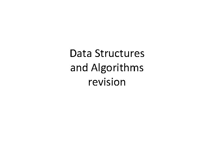 Data Structures and Algorithms revision 
