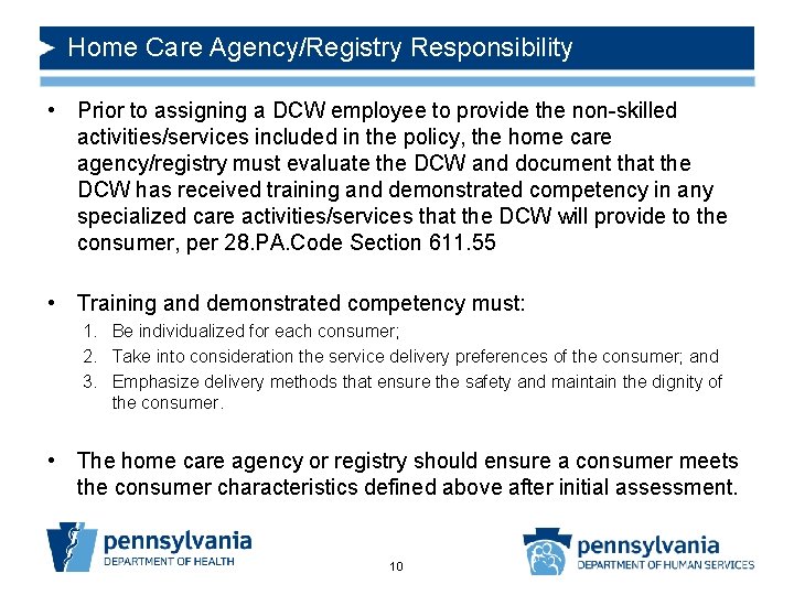 Home Care Agency/Registry Responsibility • Prior to assigning a DCW employee to provide the