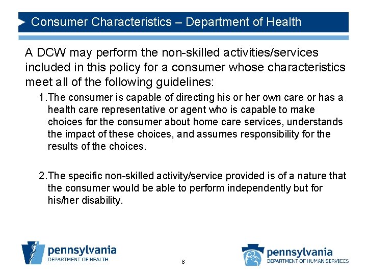 Consumer Characteristics – Department of Health A DCW may perform the non-skilled activities/services included