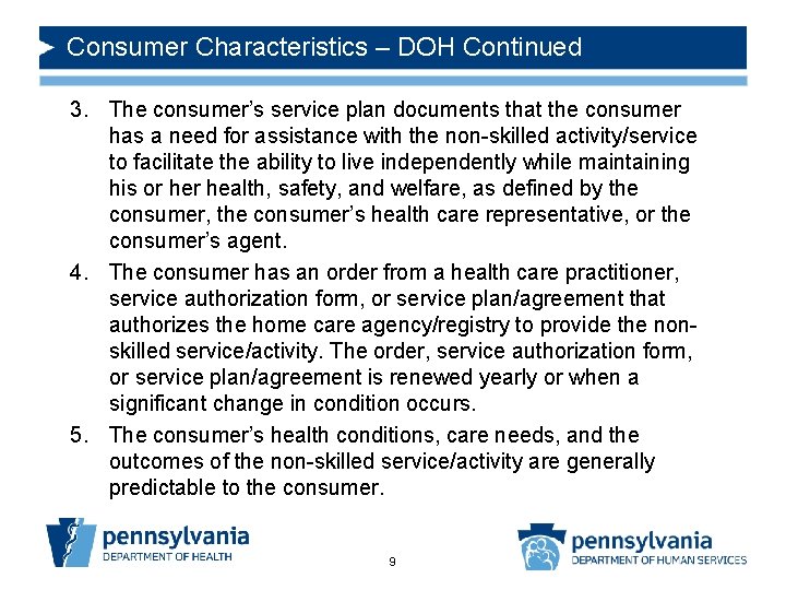 Consumer Characteristics – DOH Continued 3. The consumer’s service plan documents that the consumer