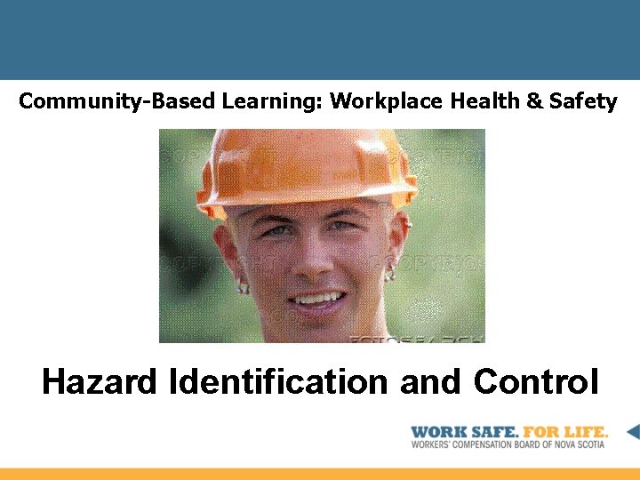 Community-Based Learning: Workplace Health & Safety Hazard Identification and Control 