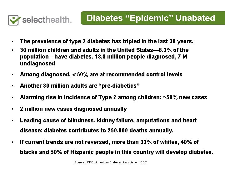 Diabetes “Epidemic” Unabated • The prevalence of type 2 diabetes has tripled in the