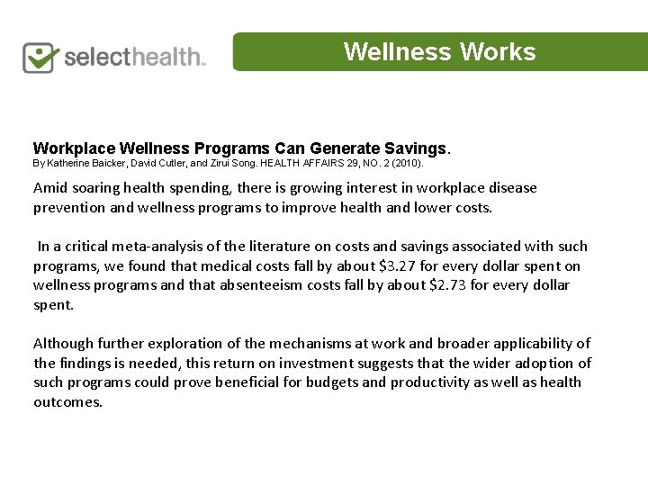 Wellness Workplace Wellness Programs Can Generate Savings. By Katherine Baicker, David Cutler, and Zirui