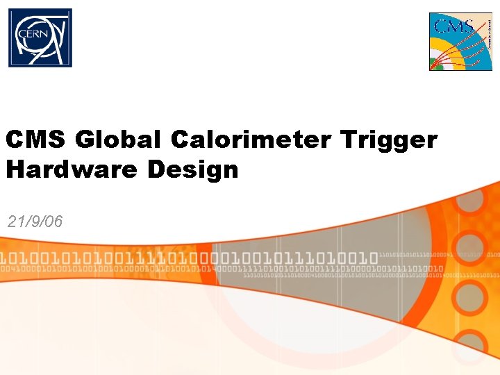 CMS Global Calorimeter Trigger Hardware Design 21/9/06 