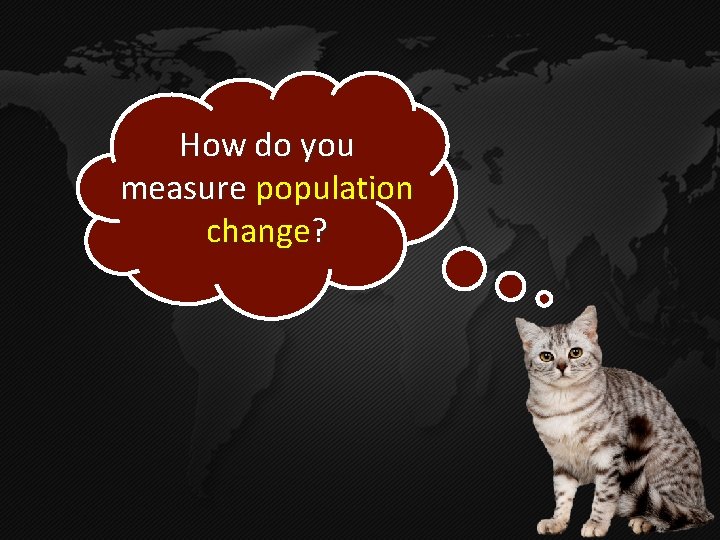 How do you measure population change? 