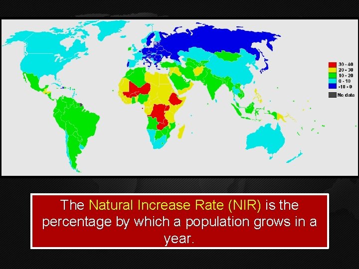 The Natural Increase Rate (NIR) is the percentage by which a population grows in
